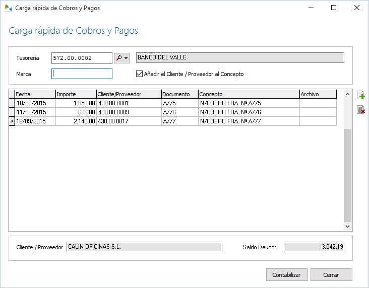 Realice la carga rápida de múltiples cobros o pagos en el Diario a través de esta opción Realice la carga rápida de múltiples cobros o pagos en el Diario a través de esta opción