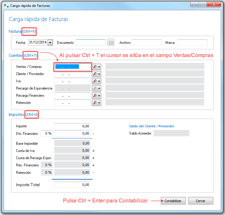 Contabilice más ágilmente desplazándose por los campos de la pantalla sin usar el ratón
